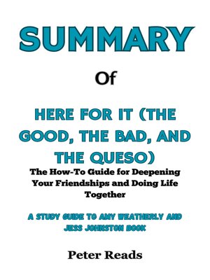 cover image of SUMMARY    of  HERE FOR IT (THE GOOD, THE BAD, AND THE QUESO